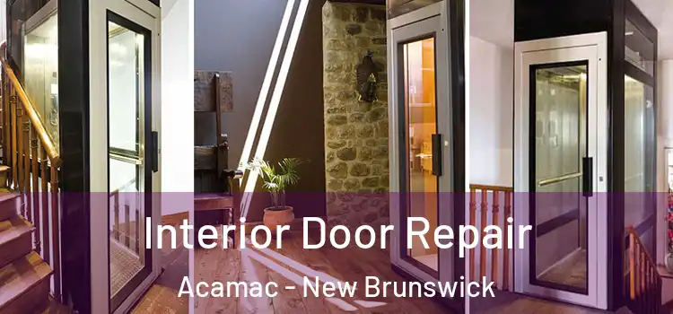 Interior Door Repair Acamac - New Brunswick