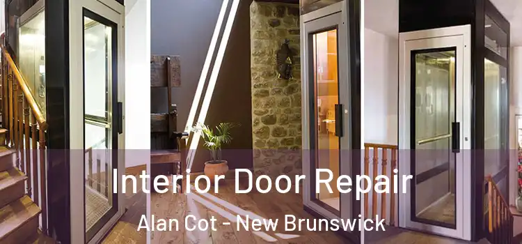 Interior Door Repair Alan Cot - New Brunswick
