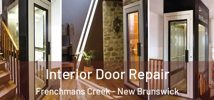 Interior Door Repair Frenchmans Creek - New Brunswick