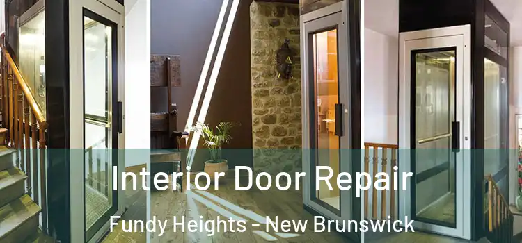 Interior Door Repair Fundy Heights - New Brunswick