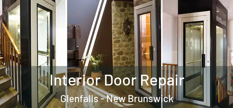 Interior Door Repair Glenfalls - New Brunswick