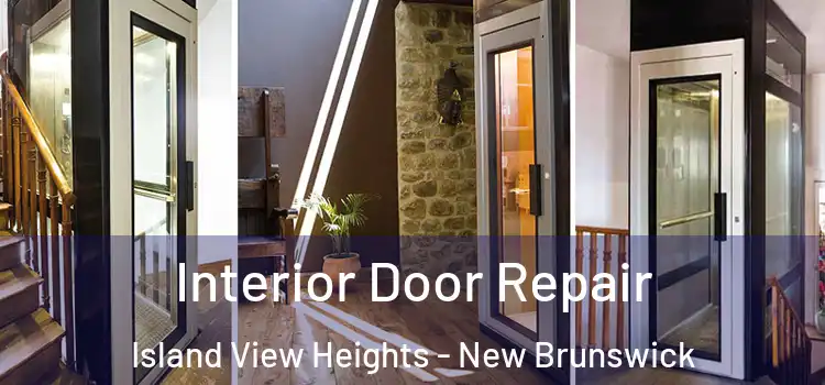 Interior Door Repair Island View Heights - New Brunswick
