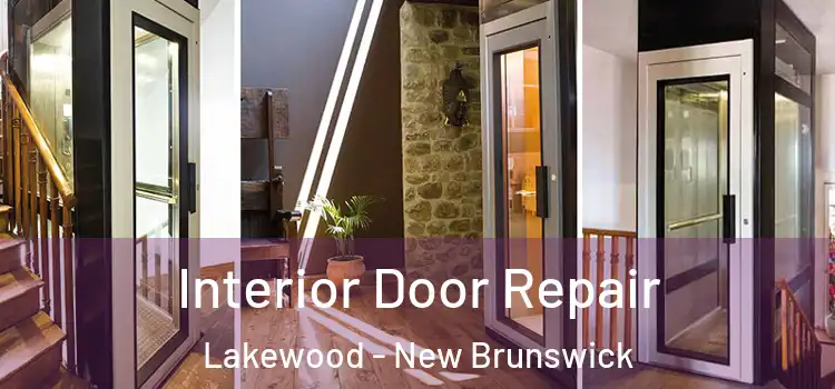 Interior Door Repair Lakewood - New Brunswick