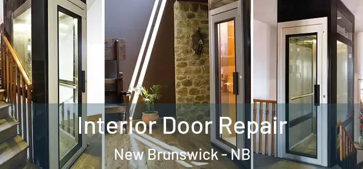 Interior Door Repair New Brunswick - NB