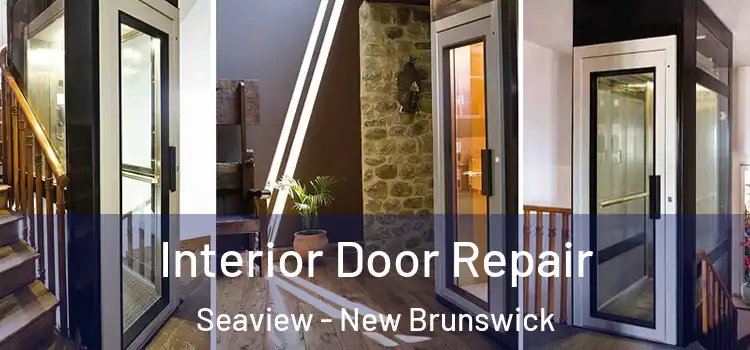 Interior Door Repair Seaview - New Brunswick