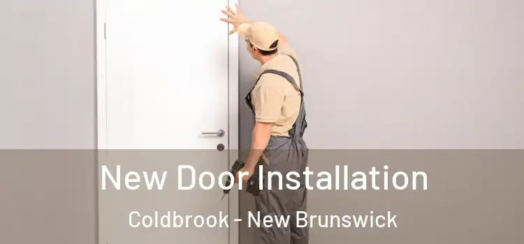 New Door Installation Coldbrook - New Brunswick