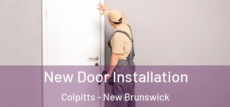 New Door Installation Colpitts - New Brunswick