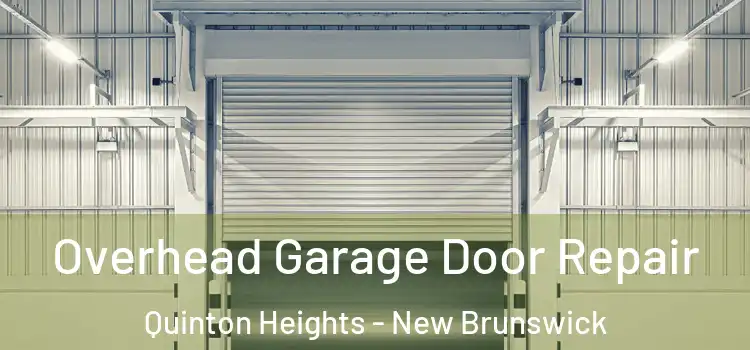 Overhead Garage Door Repair Quinton Heights - New Brunswick