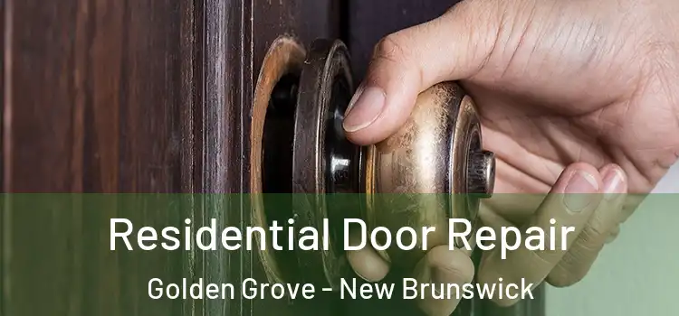 Residential Door Repair Golden Grove - New Brunswick