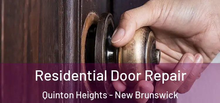 Residential Door Repair Quinton Heights - New Brunswick