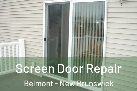 Screen Door Repair Belmont - New Brunswick