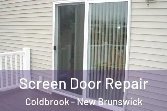 Screen Door Repair Coldbrook - New Brunswick