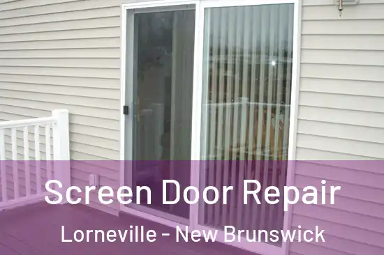 Screen Door Repair Lorneville - New Brunswick