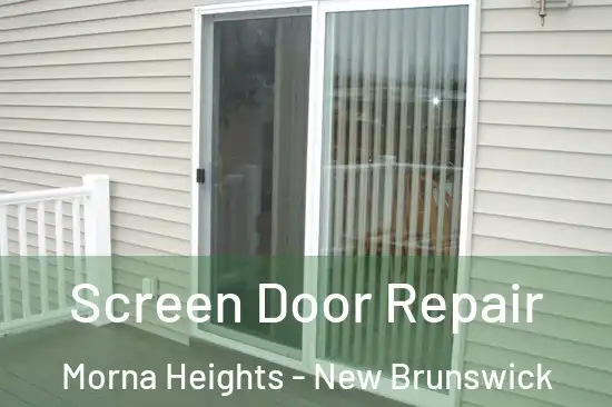 Screen Door Repair Morna Heights - New Brunswick