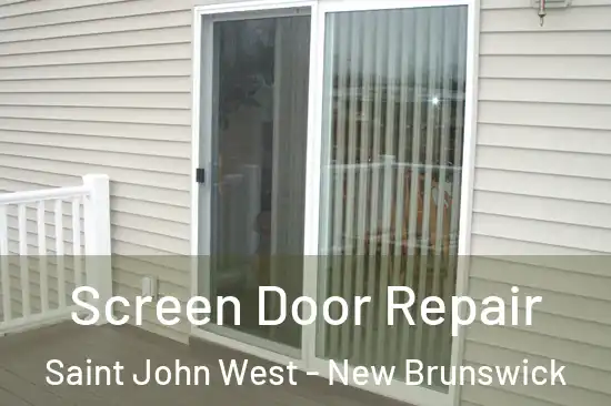 Screen Door Repair Saint John West - New Brunswick