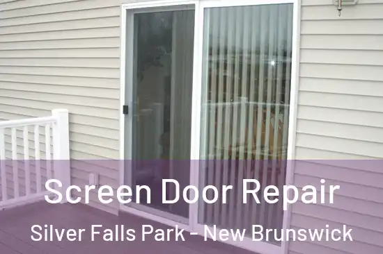 Screen Door Repair Silver Falls Park - New Brunswick