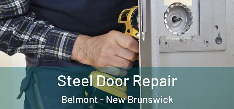 Steel Door Repair Belmont - New Brunswick