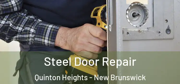 Steel Door Repair Quinton Heights - New Brunswick