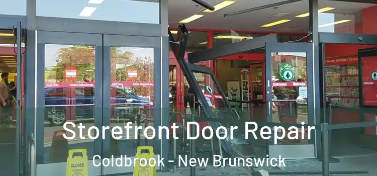 Storefront Door Repair Coldbrook - New Brunswick