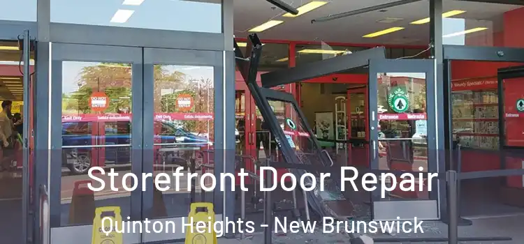 Storefront Door Repair Quinton Heights - New Brunswick