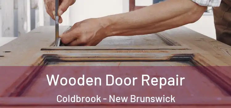 Wooden Door Repair Coldbrook - New Brunswick